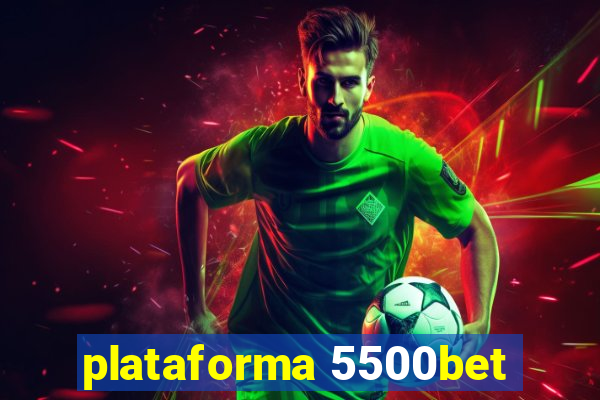 plataforma 5500bet